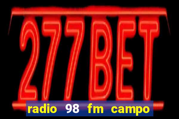 radio 98 fm campo formoso bahia